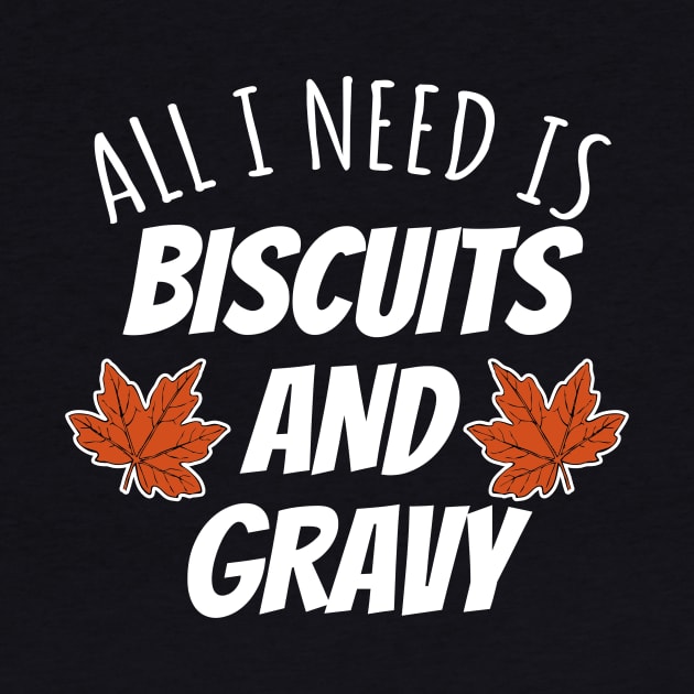 All I Need Is Biscuits And Gravy by LunaMay